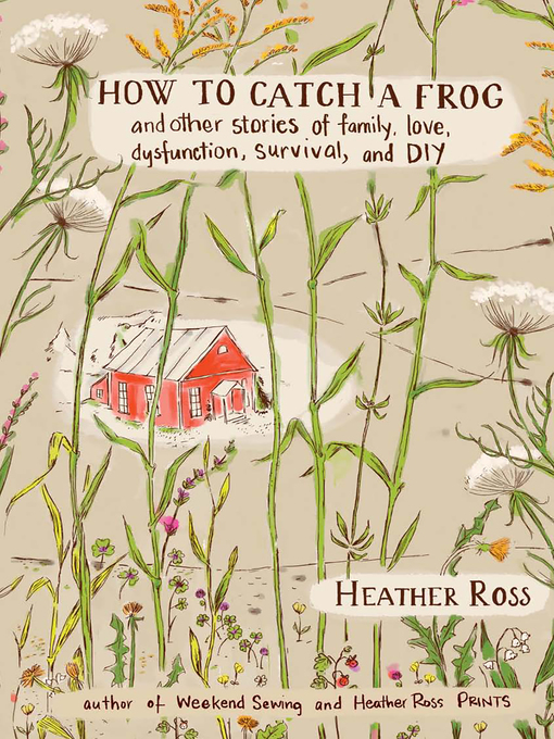 Title details for How to Catch a Frog by Heather Ross - Available